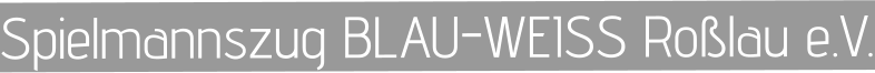 Spielmannszug BLAU-WEISS Roßlau e.V.