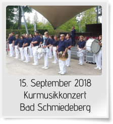 15. September 2018 Kurmusikkonzert Bad Schmiedeberg