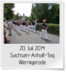 20. Juli 2014 Sachsen-Anhalt-Tag Wernigerode