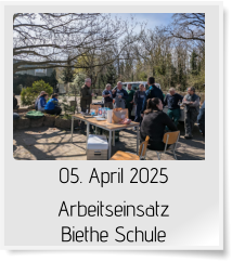 05. April 2025 Arbeitseinsatz  Biethe Schule